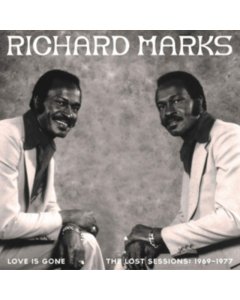 MARKS,RICHARD - LOVE IS GONE THE LOST SESSIONS: 1969-1977