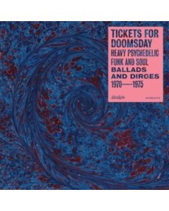 VARIOUS ARTISTS - TICKETS FOR DOOMSDAY: HEAVY PSYCHEDELIC FUNK, SOUL, BALLADS & DIRGES 1970-1975 (RSD)