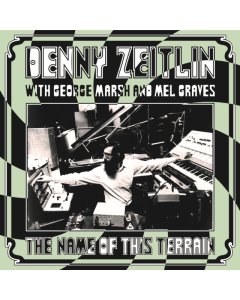 ZEITLIN,DENNY - NAME OF THIS TERRAIN