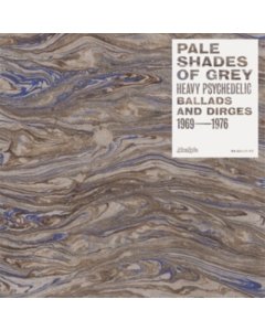 VARIOUS ARTISTS - PALE SHADES OF GREY: HEAVY PSYCHEDELIC BALLADS & DIRGES 1969-1976 (RSD)