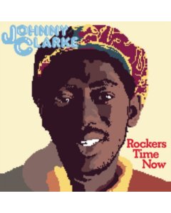 CLARKE,JOHNNY - ROCKERS TIME NOW