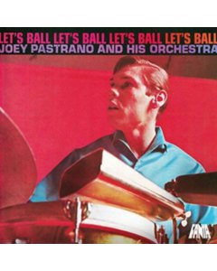 PASTRANA,JOEY & HIS ORCHESTRA - LET'S BALL