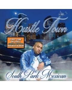 SOUTH PARK MEXICAN (SPM) - HUSTLE TOWN (X) (2LP)