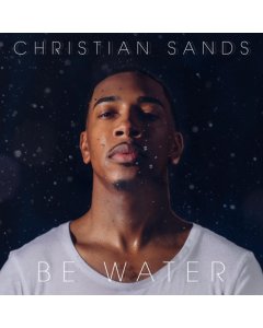 SANDS,CHRISTIAN - BE WATER