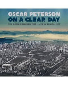 PETERSON,OSCAR - ON A CLEAR DAY: THE OSCAR PETERSON TRIO - LIVE IN ZURICH, 1971 (2LP/COLOR VINYL) (RSD)