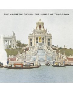 MAGNETIC FIELDS - HOUSE OF TOMORROW (OPAQUE GREEN VINYL) (I)