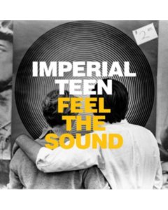 IMPERIAL TEEN - FEEL THE SOUND