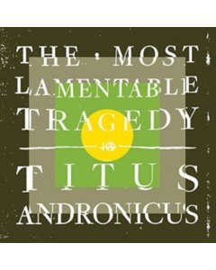 TITUS ANDRONICUS - MOST LAMENTABLE TRAGEDY