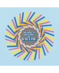 GAUCHE - PEOPLE'S HISTORY OF GAUCHE (CLEAR FLEXI/PINK MARBLE VINYL/DL CODE) (I)