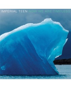 IMPERIAL TEEN - NOW WE ARE TIMELESS (DL CODE)