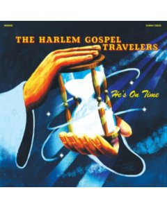 HARLEM GOSPEL TRAVELERS - HE'S ON TIME