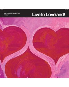 LAMARR,DELVON ORGAN TRIO - LIVE IN LOVELAND! (BUBBLEGUM PINK VINYL/2LP) (RSD)