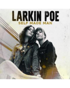 LARKIN POE - SELF MADE MAN