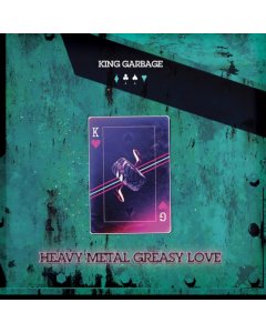 KING GARBAGE - HEAVY METAL GREASY LOVE (COKE BOTTLE GREEN VINYL)