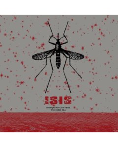 ISIS - MOSQUITO CONTROL/THE RED SEA (2LP)