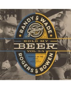 ROGERS,RANDY & WADE BOWEN - HOLD MY BEER, VOL. 3 & 4