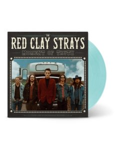 RED CLAY STRAYS - MOMENT OF TRUTH (LIGHT BLUE VINYL)