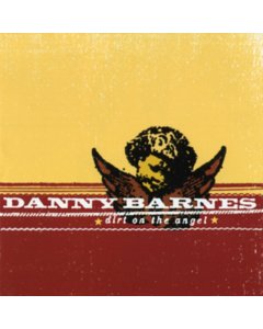 BARNES,DANNY - DIRT ON THE ANGEL (2LP/180G/COKE BOTTLE VINYL) (RSD)