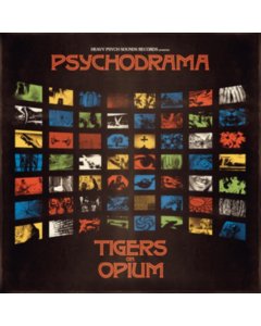 TIGERS ON OPIUM - PSYCHODRAMA