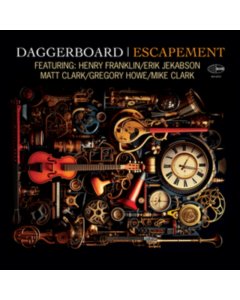 DAGGERBOARD - ESCAPEMENT FEATURING HENRY FRANKLIN ERIK JEKABSON MATT CLARK GREGORY HOWE & MIKE CLARK