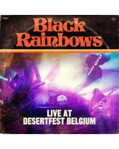 BLACK RAINBOWS - LIVE AT DESERTFEST BELGIUM