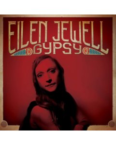 JEWELL, EILEN - GYPSY