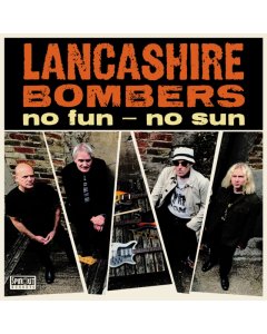 LANCASHIRE BOMBERS - NO FUN NO SUN