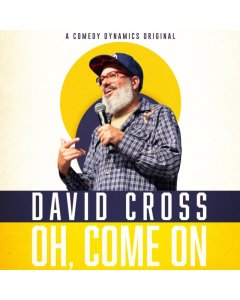 CROSS,DAVID - OH, COME ON