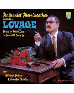 LOVAGE - MUSIC TO MAKE LOVE TO YOUR OLD LADY BY (2LP)