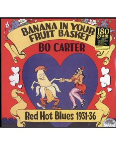 CARTER,BO - BANANA IN YOUR FRUIT BASKET: RED HOT BLUES 1931-36