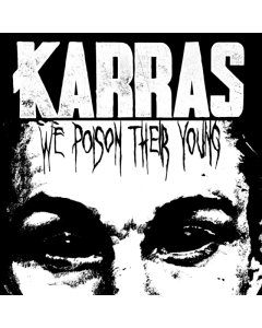 KARRAS - WE POISON THEIR YOUNG (RED & BLACK SPLATTER VINYL)