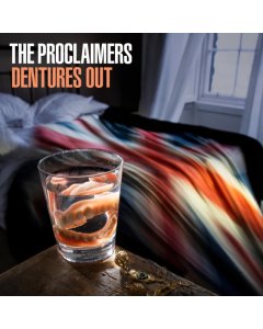 PROCLAIMERS - DENTURES OUT (140G)