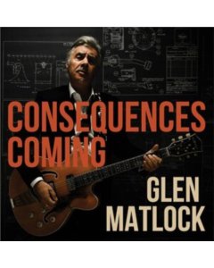 MATLOCK,GLEN - CONSEQUENCES COMING