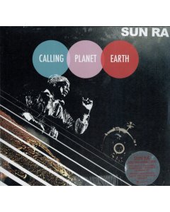 SUN RA - CALLING PLANET EARTH