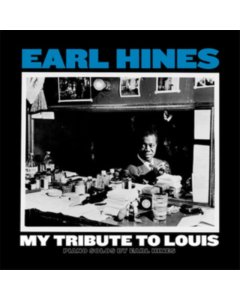 HINES,EARL - MY TRIBUTE TO LOUIS: PIANO SOLOS BY EARL HINES