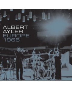 AYLER,ALBERT - EUROPE 1966 (4LP BOXSET/REMASTERED) (RSD)