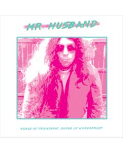 MR. HUSBAND - SONGS OF FRIENDSHIP, SONGS OF WONDERMENT