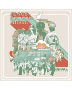 VARIOUS ARTISTS - JESUS PEOPLE MUSIC VOL. 1: THE END IS AT HAND