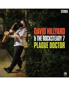 DAVID HILLYARD & THE ROCKSTEADY 7 - PLAGUE DOCTOR