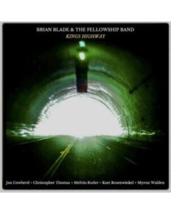 BLADE,BRIAN & THE FELLOWSHIP BAND - KINGS HIGHWAY