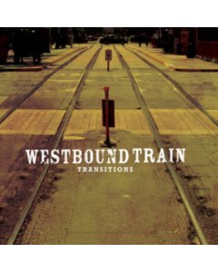 WESTBOUND TRAIN - TRANSITIONS