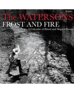 WATERSONS - FROST & FIRE A CALENDAR OF RITUAL AND MAGICAL SONGS