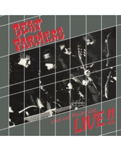 BEAT FARMERS - LOUD, PLOWED & ...LIVE