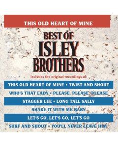 ISLEY BROTHERS - THIS OLD HEART OF MINE - BEST OF ISLEY BROTHERS