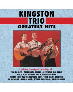 KINGSTON TRIO - GREATEST HITS