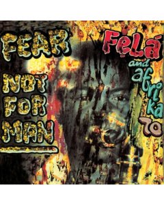 KUTI,FELA - FEAR NOT FOR MAN