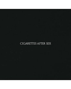 CIGARETTES AFTER SEX - CIGARETTES AFTER SEX