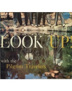 PILGRIM TRAVELERS - LOOK UP