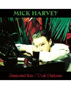 HARVEY,MICK - INTOXICATED MAN / PINK ELEPHANTS