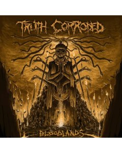 TRUTH CORRODED - BLOODLANDS